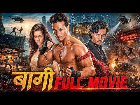 Baaghi Full Action Blockbuster Movie | Tiger Shroff | Shraddha Kapoor | Bollywood Action Movie