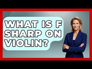 What Is F Sharp On Violin? - Classical Serenade