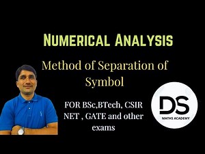 Numerical Analysis|| Method of Seperation of Symbol || For BSc, BTech ,CSIR NET,GATE and other exams