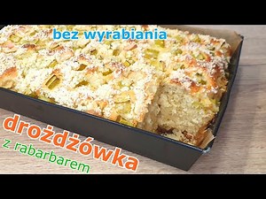 Szybka drożdżówka z rabarbarem delikatna jak puch 🥧 puszyste i przepyszne ciasto bez wyrabiania 👌