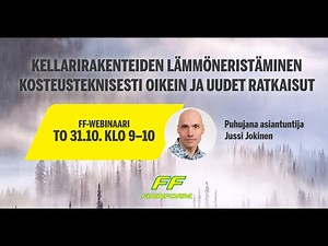 Kellarirakenteiden lämmöneristäminen kosteusteknisesti oikein ja uudet ratkaisut -webinaari