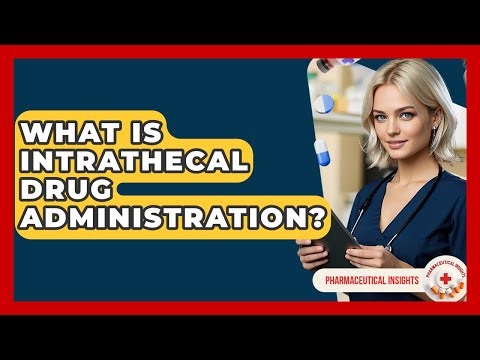 What Is Intrathecal Drug Administration? - Pharmaceutical Insights