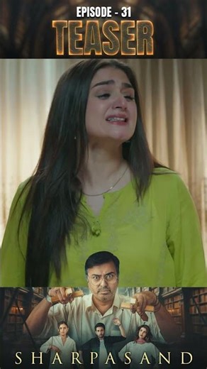 SharPasand Episode 31 | Teaser | #NaumaanIjaz | #HareemFarooq | #AffanWaheed | #HiraMani | #shorts