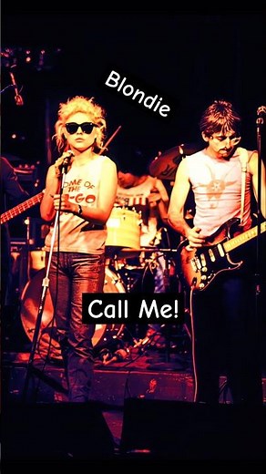 BLONDIE ~ Call Me