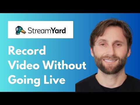 How to Record Video Without Going Live in StreamYard [Full Guide 2026]