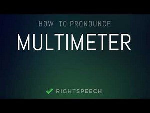 Multimeter - How to pronounce Multimeter