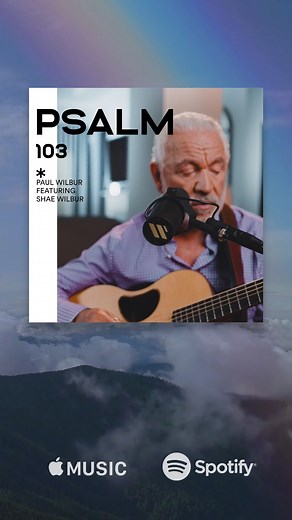 Paul Wilbur | Psalm 103 Stream Now: https://lnk.to/Psalm103 | Wilbur Ministries