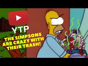 (YTP) The Simpsons Are Crazy with Their Trash!