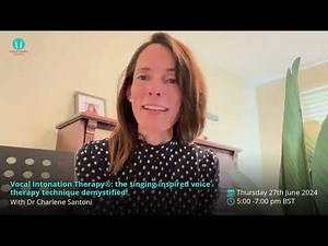 Vocal Intonation Therapy®: the singing-inspired voice therapy technique demystified!