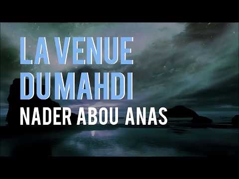 LA VENUE DU MAHDI - NADER ABOU ANAS