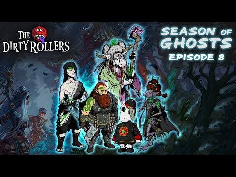 Season of Ghosts Ep. 8: Clinical Beatdown | The Dirty Rollers