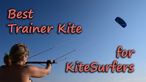Best Trainer Kite for Kitesurfers