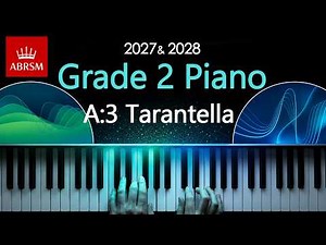 ABRSM 2027 & 2028 - Grade 2 Piano Exam - A3 ~ Tarantella ~ Pam Wedgwood