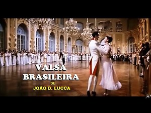 VALSA BRASILEIRA de João D. Lucca - Bailes da aristocracia européia- Música instrumental/erudita