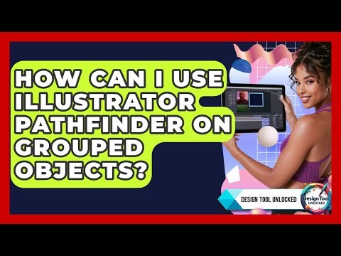 How Can I Use Illustrator Pathfinder On Grouped Objects? - Design Tool Unlocked