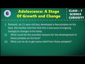 Adolescence a stage of growth and change class 7 Question answer | Class 7 Science Curiosity Ch 6
