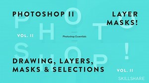 Fundamentals of Photoshop: Drawing, Layers, Masks, and Selections (Photoshop II) | Meg Lewis | Skillshare