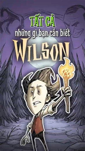 Tất cả mọi thứ bạn cần biết về Wilson trong Don't Starve Together. #dontstarvetogether #wilson