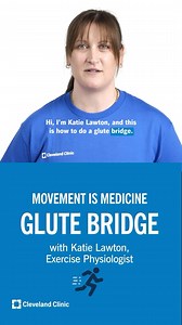 Learn how to do a glute bridge for leg and butt strength from exercise physiologist Katie Lawton, MEd. | Cleveland Clinic