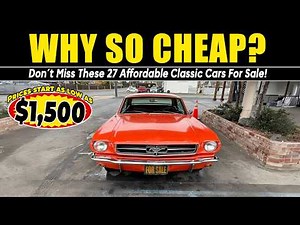 Don’t Miss These 27 Affordable Classic Cars For Sale! Why So Cheap?