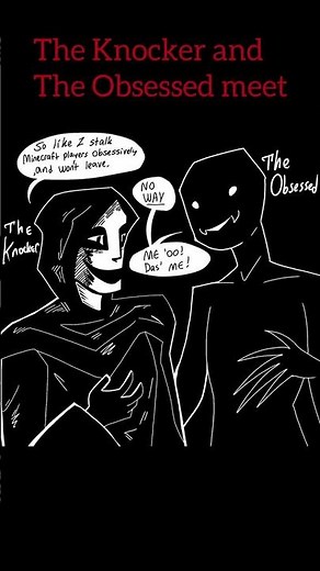 The Obsessed and The Knocker, Minecraft mods Meeting