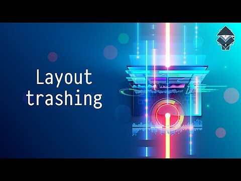 Layout trashing