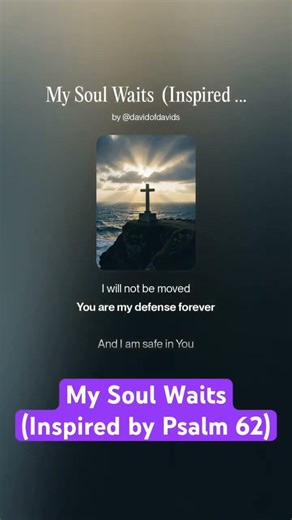 My Soul Waits (Inspired by Psalm 62)