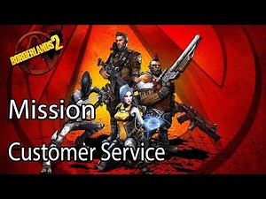 Borderlands 2 Mission Customer Service