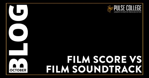 Film Score vs Film Soundtrack. What's the Difference? Pulse College