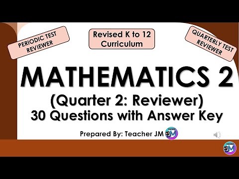 MATHEMATICS 2 QUARTER 2 PERIODIC TEST REVIEWER WITH ANSWER KEY