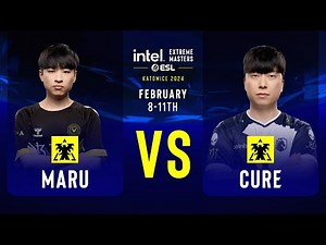 Maru vs. Cure - IEM SC2 Katowice 2024 - Semifinals
