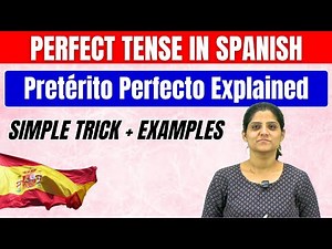 Perfect Tense in Spanish Learn “El Pretérito Perfecto” Easily Spanish Grammar for Beginners