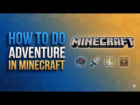 How to Do Adventure in Minecraft | Easy Step-by-Step Guide 2026