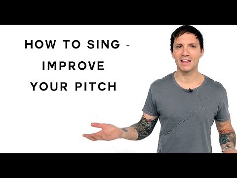 How To Sing - Improve Your Pitch
