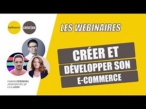 Comment créer et développer son e-commerce ?