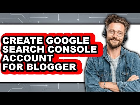 How to Create Google Search Console Account for Blogger (easy Method)