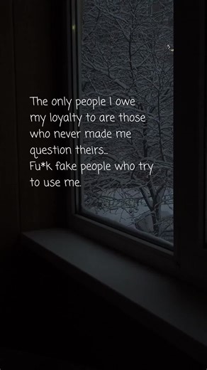 Quotes About Loyalty and Dealing with Fake People