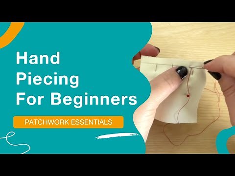 🙌 How Do You Hand Piece A Quilt? - Tutorial For Beginners