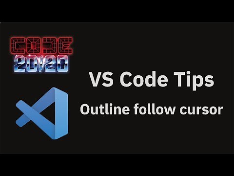 VS Code tips — Outline follow cursor