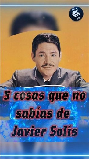 🇲🇽✨ Javier Solís 5 cosas que no sabías 🇲🇽 #javiersolis #boleroranchero #historia #clasicos #music