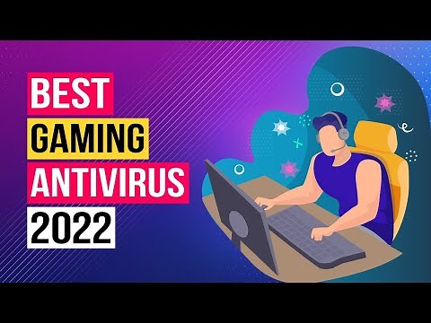 Best Antivirus for Gaming PCs | Top 3 Great Picks! (2022)