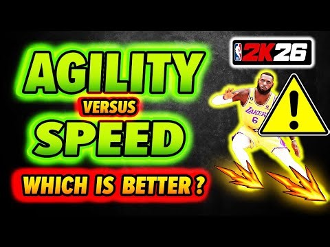 Agility VS Speed FULLY EXPLAINED : NBA 2K26