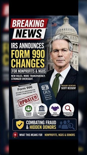 BREAKING: IRS Form 990 Changes Announced | Nonprofits & NGOs Face New Transparency Rules