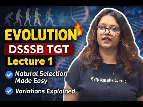 Evolution Full Lecture 1 | DSSSB TGT Natural Science | Concepts + PYQ Approach