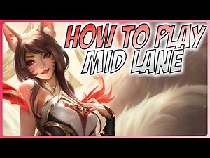 How To Play Mid Lane - A Guide for League of Legends