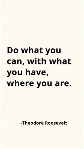 Do what you can, with what you have, where you are 🎯🔥💪🏻
