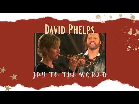 David Phelps - Joy To The World from Christmas with David Phelps (Official Music Video)