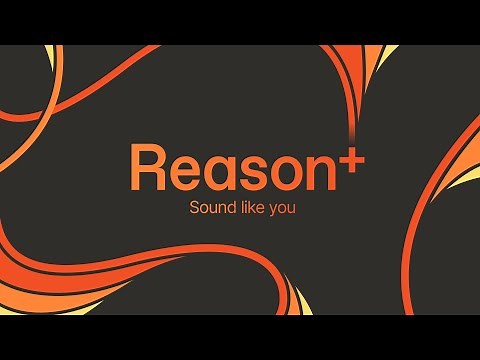 Introducing Reason+