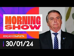 DEFESA DE JAIR BOLSONARO CRITICA OPERAÇÃO DA PF - MORNING SHOW - 30/01/2024
