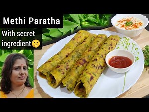 मेथीचे पराठे | Methi Paratha with Secret Ingredient | Methi Thepla | A Must Try Recipe